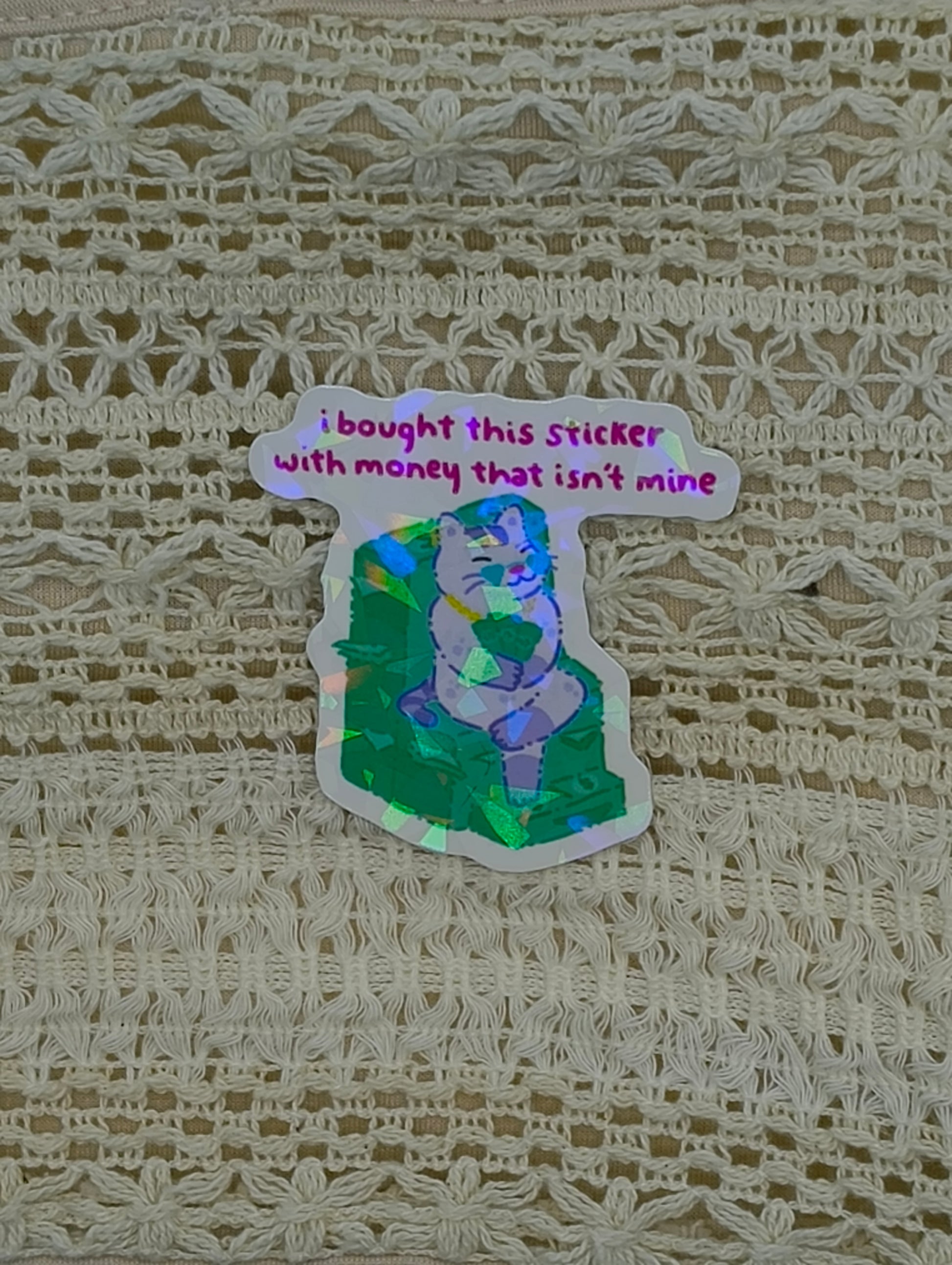 51 I bought this sticker with money that isn't mine